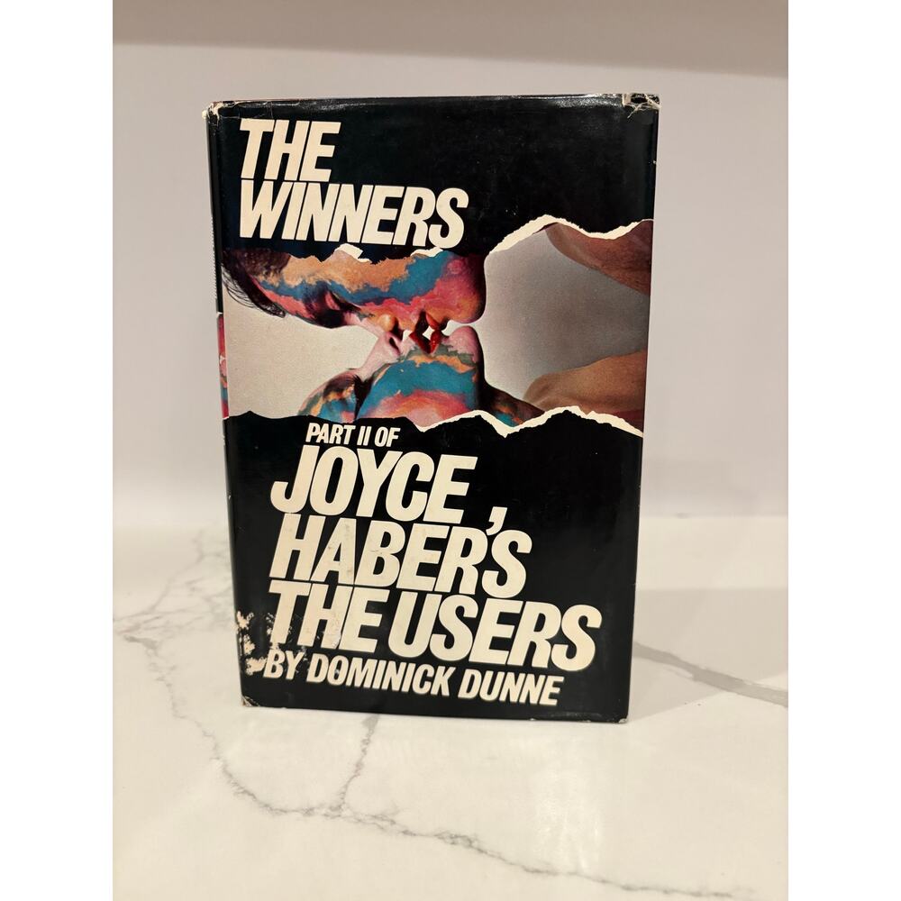 The Winners : Part II of Joyce Haber's The Users by Dominick Dunne Very Gd Cond
